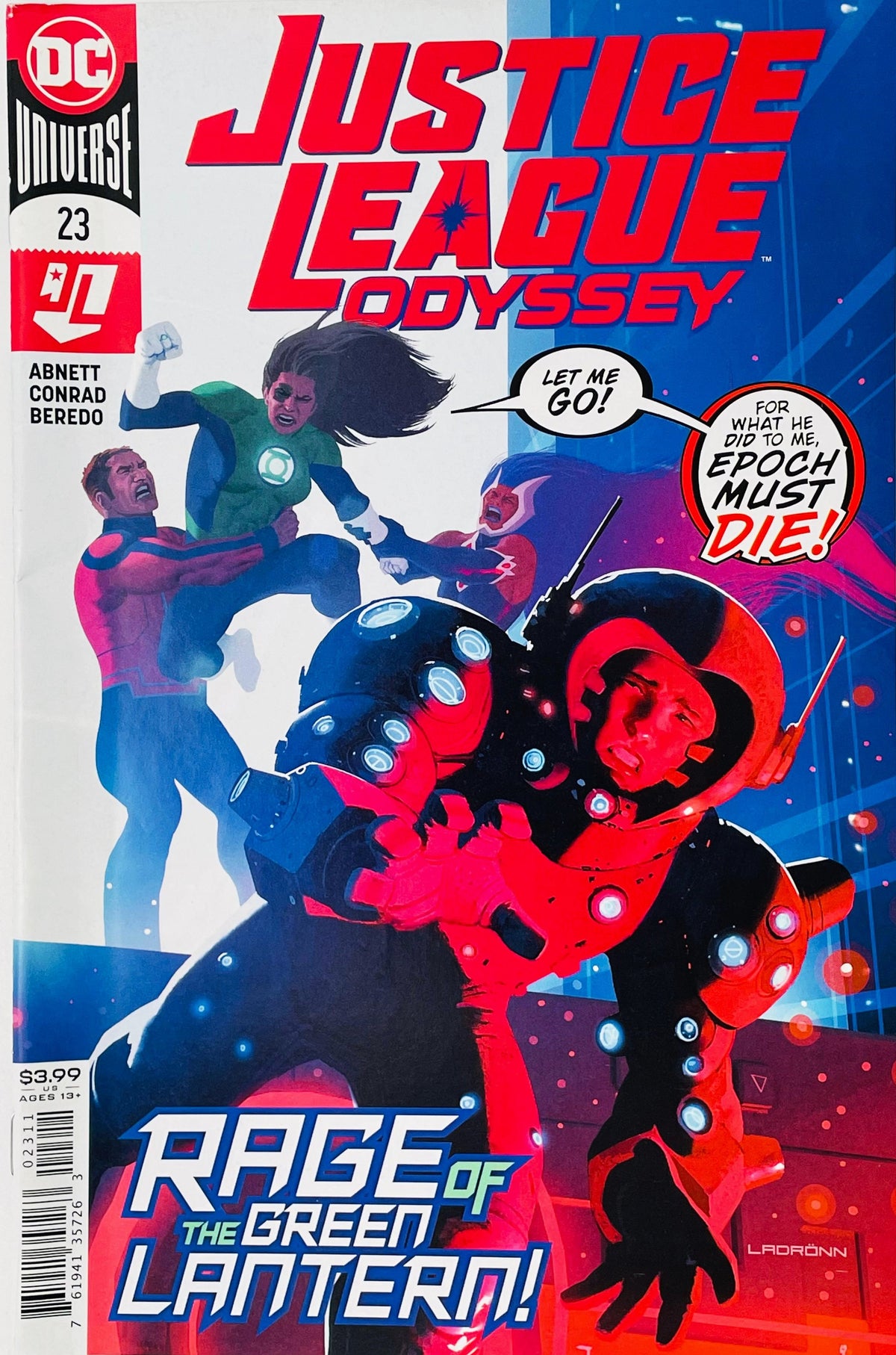 Justice League Odyssey #23 José Ladrönn comic book cover featuring Green Lantern Jessica Cruz, Orion, Epoch and other cosmic characters in a dramatic futuristic scene, with a large red and black armored figure in the foreground, Jessica Cruz and other heroes behind him, glowing circular technology and vibrant red, blue, pink and green colors beneath the Justice League Odyssey logo and Rage of the Green Lantern title.