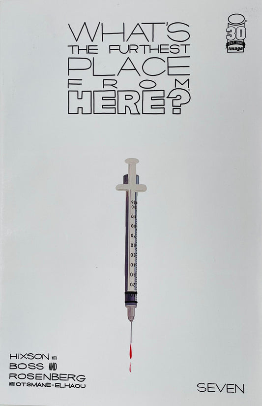 What's The Furthest Place From Here issue 7 cover by Tyler Boss featuring a stark minimalist medical syringe centered on a white background.