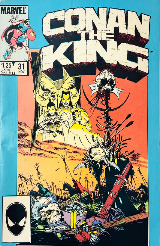 Conan the King issue 31 comic book published by Marvel Comics featuring Michael Kaluta cover art of tribal skull totems and spectral figures over a desolate battlefield.