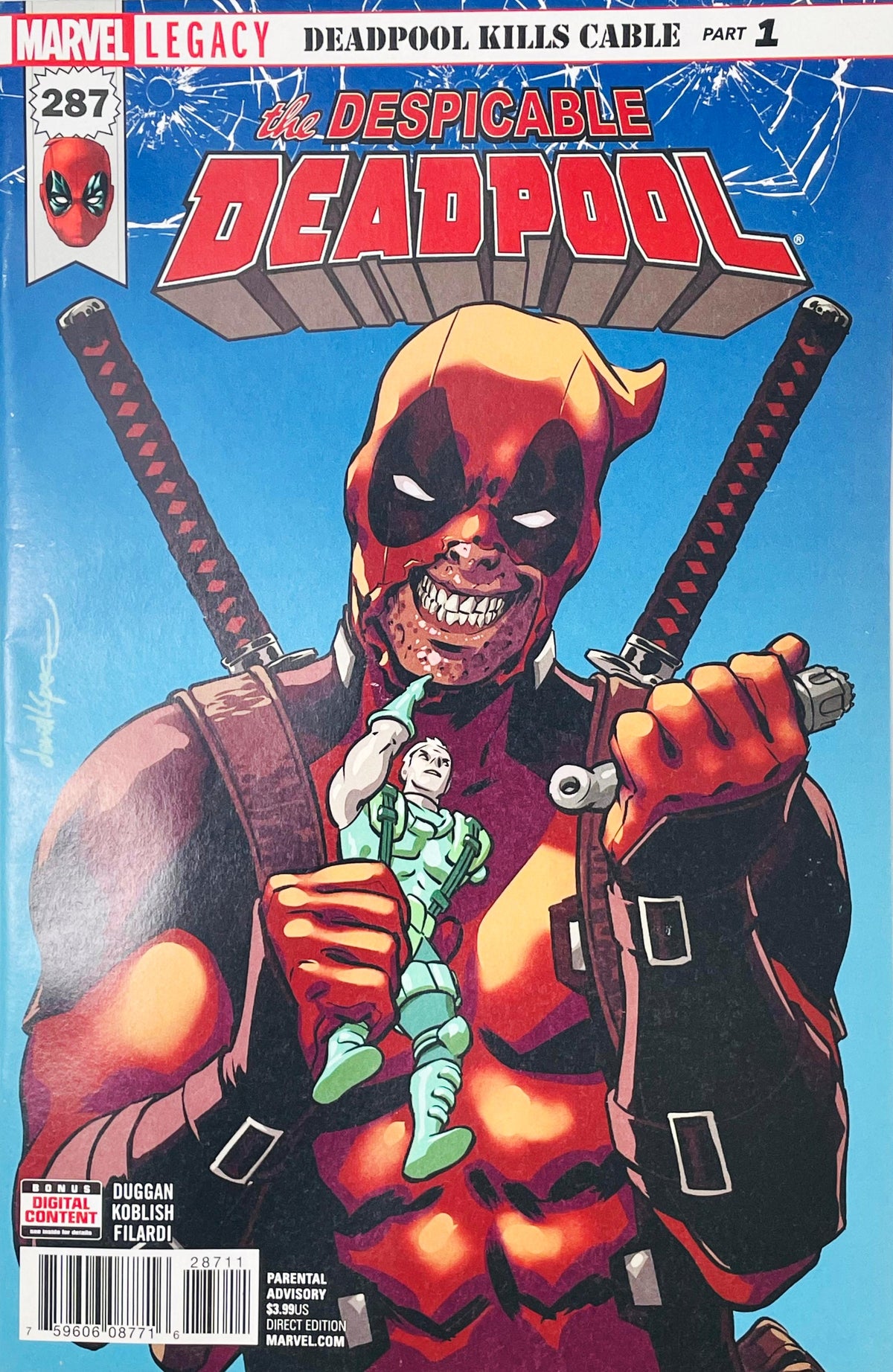 Despicable Deadpool issue 287 comic book published by Marvel Comics featuring David Lopez cover art of Deadpool grinning while holding a tiny action figure of Cable.