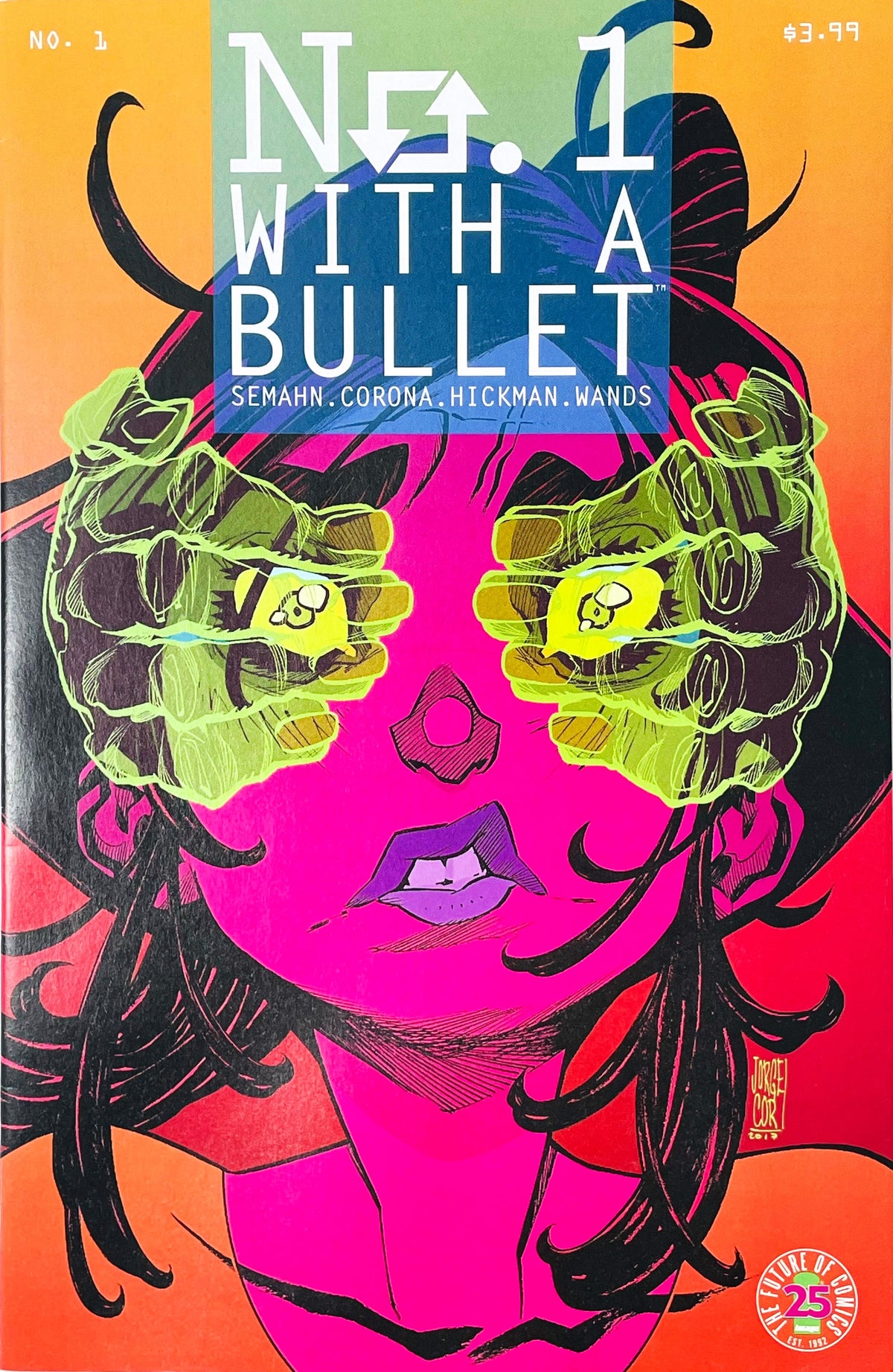 No. 1 With a Bullet issue 1 comic book published by Image Comics featuring Jorge Corona pop-art cover of Nash Bailey with green hands over her eyes and yellow notification icons in her pupils.