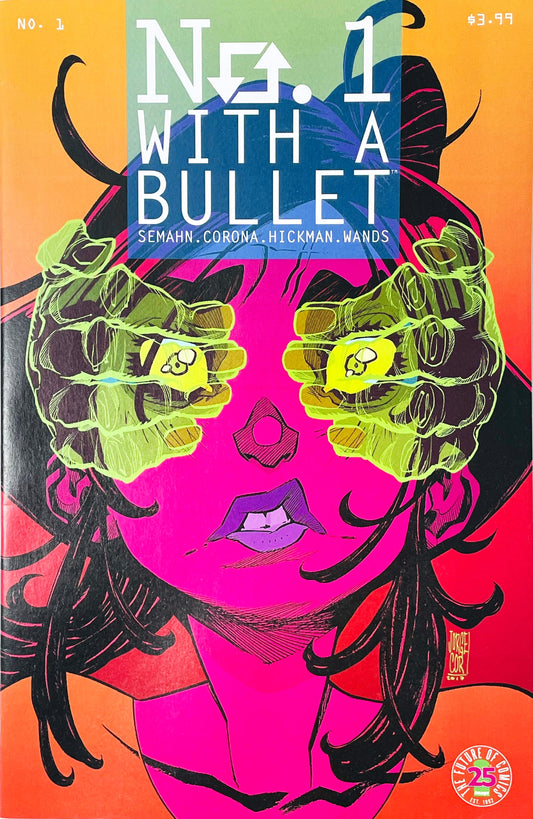 No. 1 With a Bullet issue 1 comic book published by Image Comics featuring Jorge Corona pop-art cover of Nash Bailey with green hands over her eyes and yellow notification icons in her pupils.