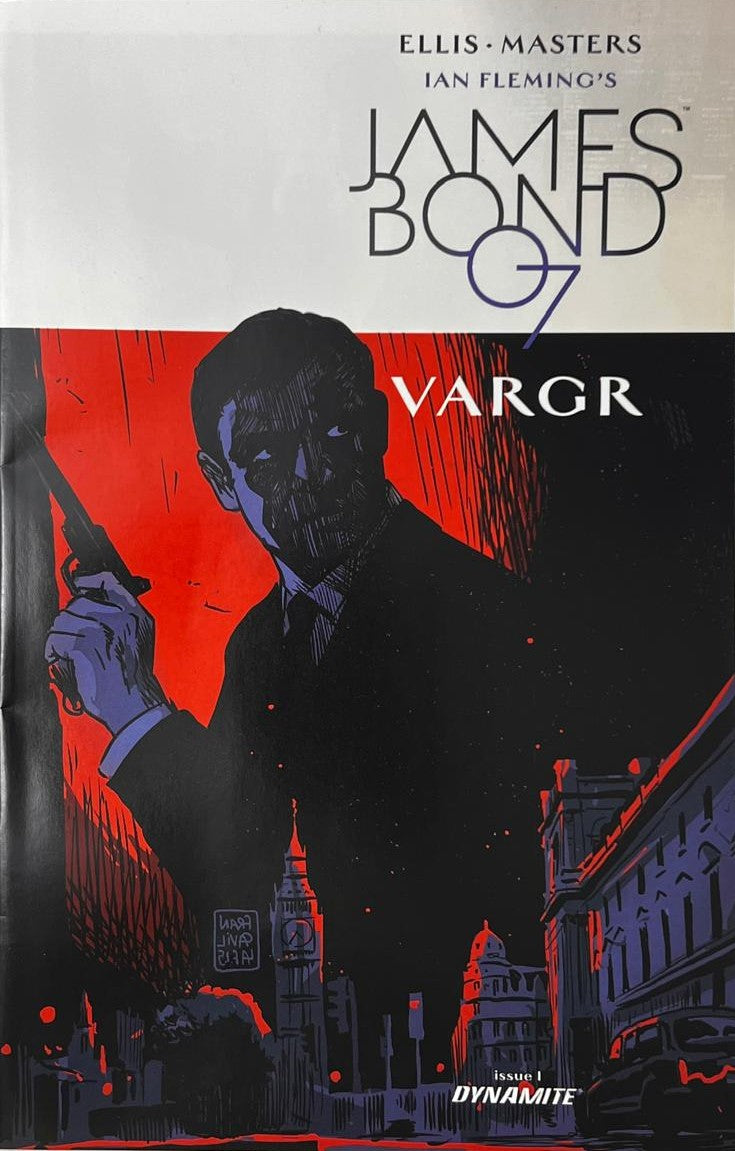 James Bond 007 VARGR issue 1 comic book published by Dynamite Entertainment featuring Dom Reardon cover art of James Bond holding a gun in front of London skyline.