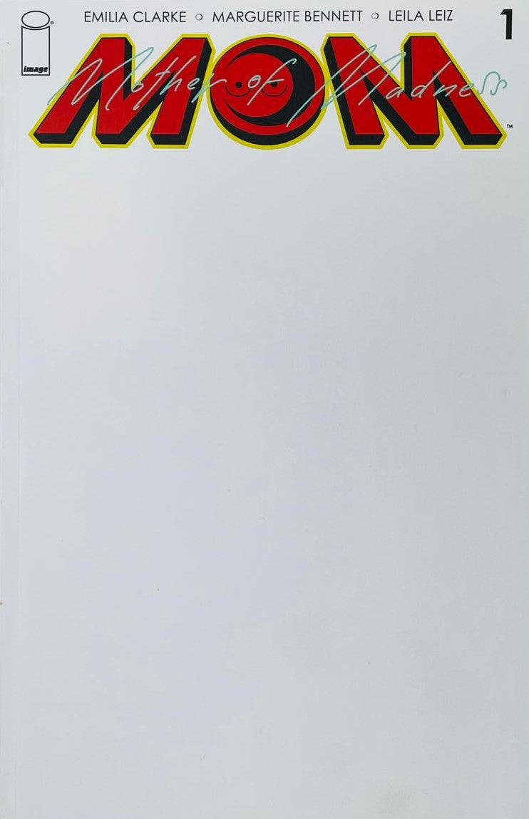 M.O.M. Mother of Madness issue 1 comic book published by Image Comics featuring a solid white blank sketch variant cover co-created by Emilia Clarke.