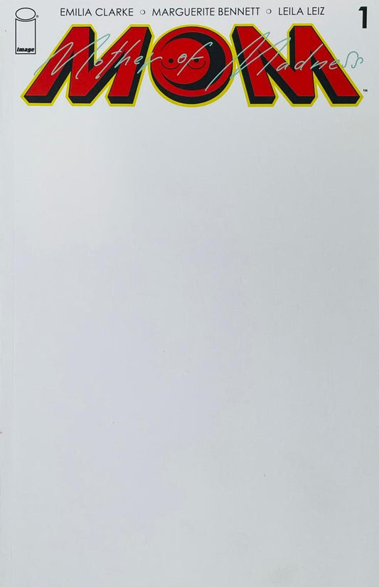 M.O.M. Mother of Madness issue 1 comic book published by Image Comics featuring a solid white blank sketch variant cover co-created by Emilia Clarke.